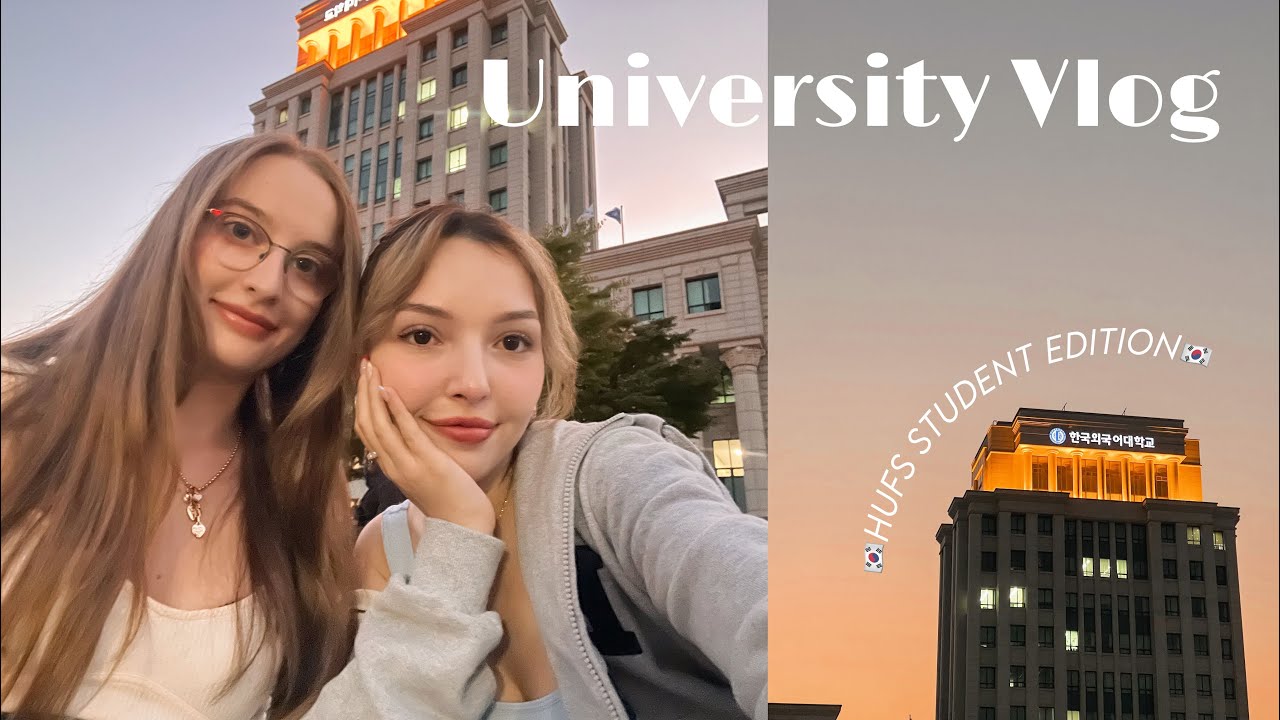 Güney Kore’deki üniversite hayatım | HUFS 🇰🇷📚
