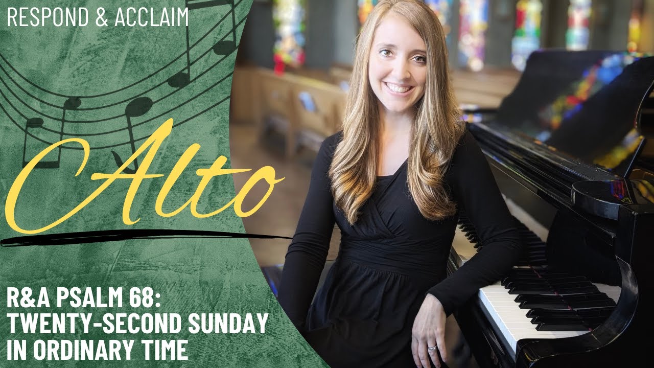 R&A Psalm 68: 22nd Sunday in Ordinary Time (Alto)