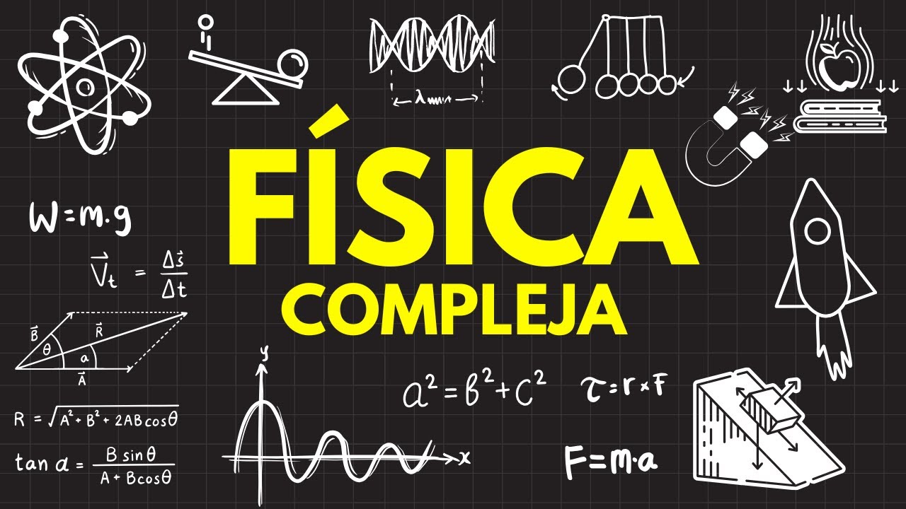 3 Horas De Conceptos De F&iacute;sica Compleja Para Dormir