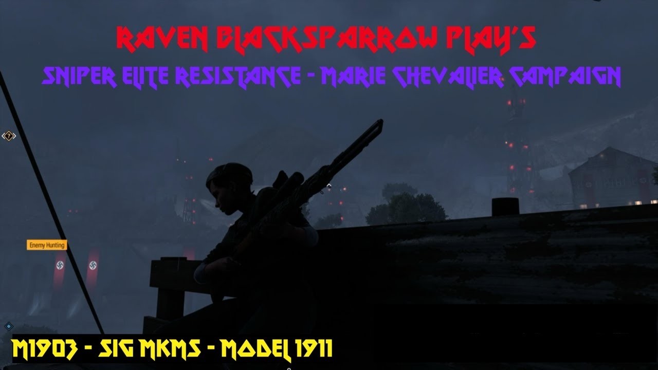 Raven Blacksparrow Play's Sniper Elite Resistance - Maria Loud Campaign  - Mission 4