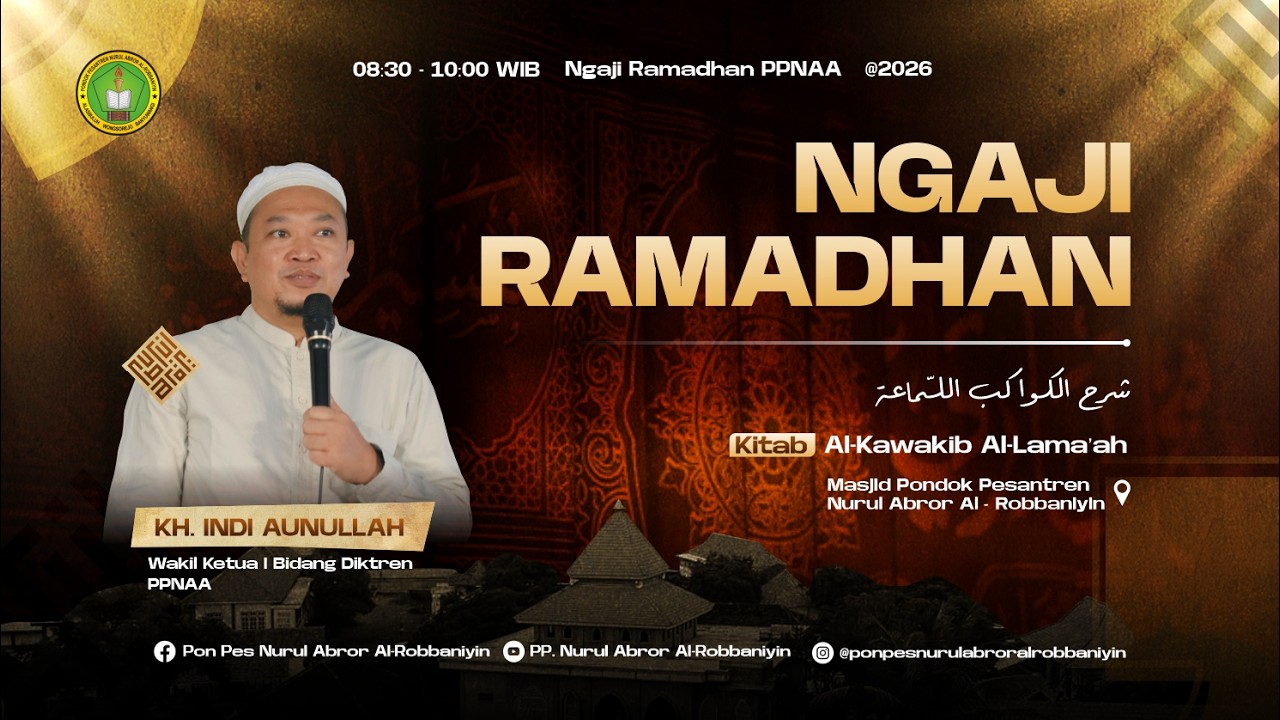 🔴 LIVE - NGAJI RAMADHAN | KH. INDI AUNULAH - AL KAWAKIB AL LAMA'AH  (14/02/2026)