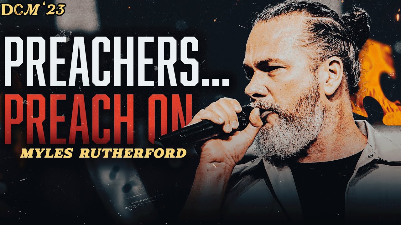 PREACHERS... Preach On! - Myles Rutherford //  Dominion Camp Meeting 2023