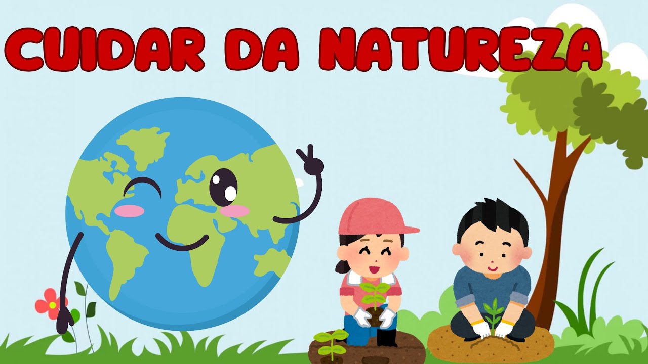Cuidar da Natureza!  Música Infantil Divertida sobre Preservação Ambiental!
