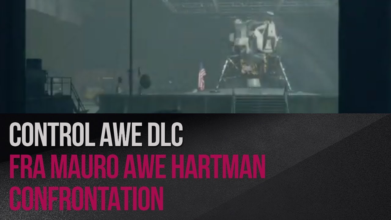 Control AWE DLC - Fra Mauro AWE Hartman confrontation