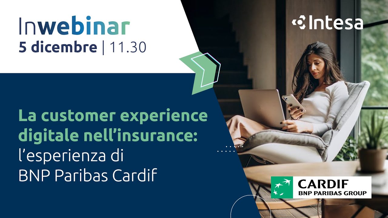 InWebinar | La customer experience nell’insurance: l’esperienza di BNP Paribas Cardif con Intesa
