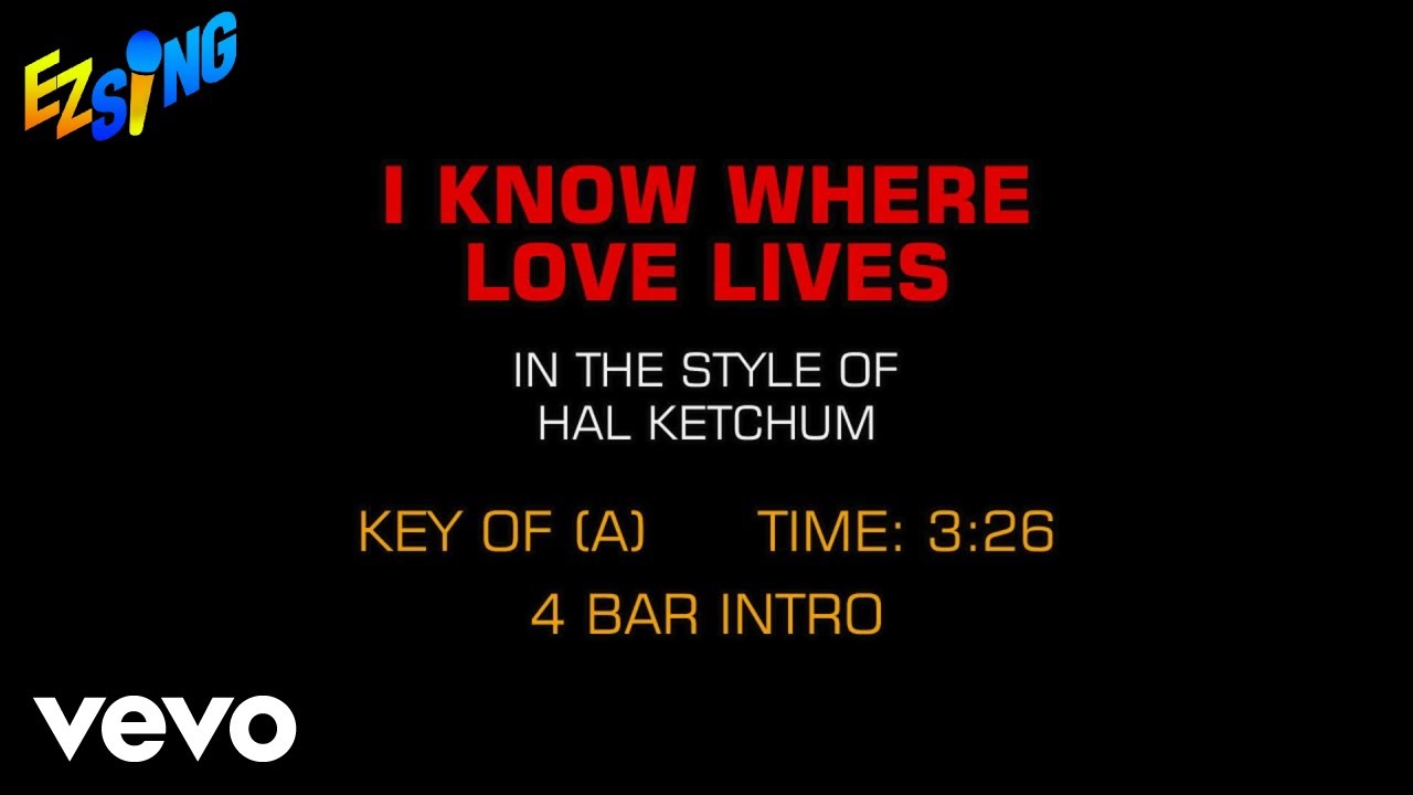 Hal Ketchum - I Know Where Love Lives (Karaoke EZ Sing)