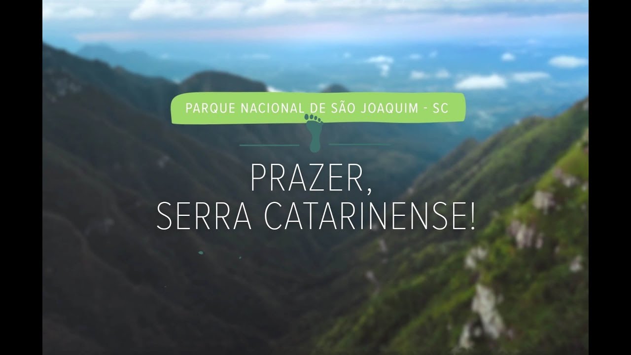 Prazer, Serra Catarinense! | Parque Nacional de S&atilde;o Joaquim (epis&oacute;dio 1)