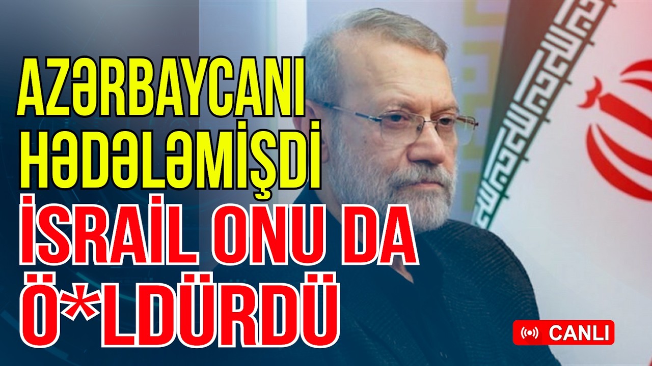 Azərbaycanı hədələyən Laricani Ö*LDÜRÜLDÜ - İsraildən amansız zərbə - Xəbəriniz Var? - Media Turk TV