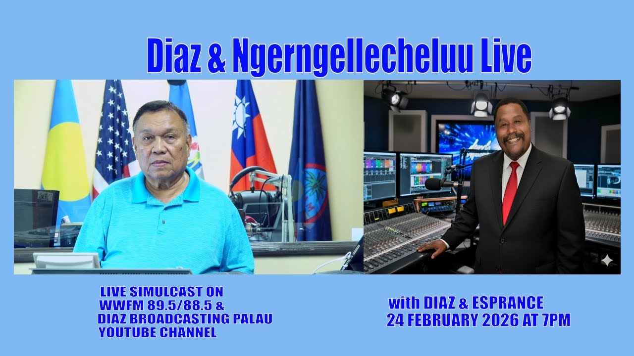 Diaz & Ngerngellecheluu Live  || FEBRUARY 24 2026
