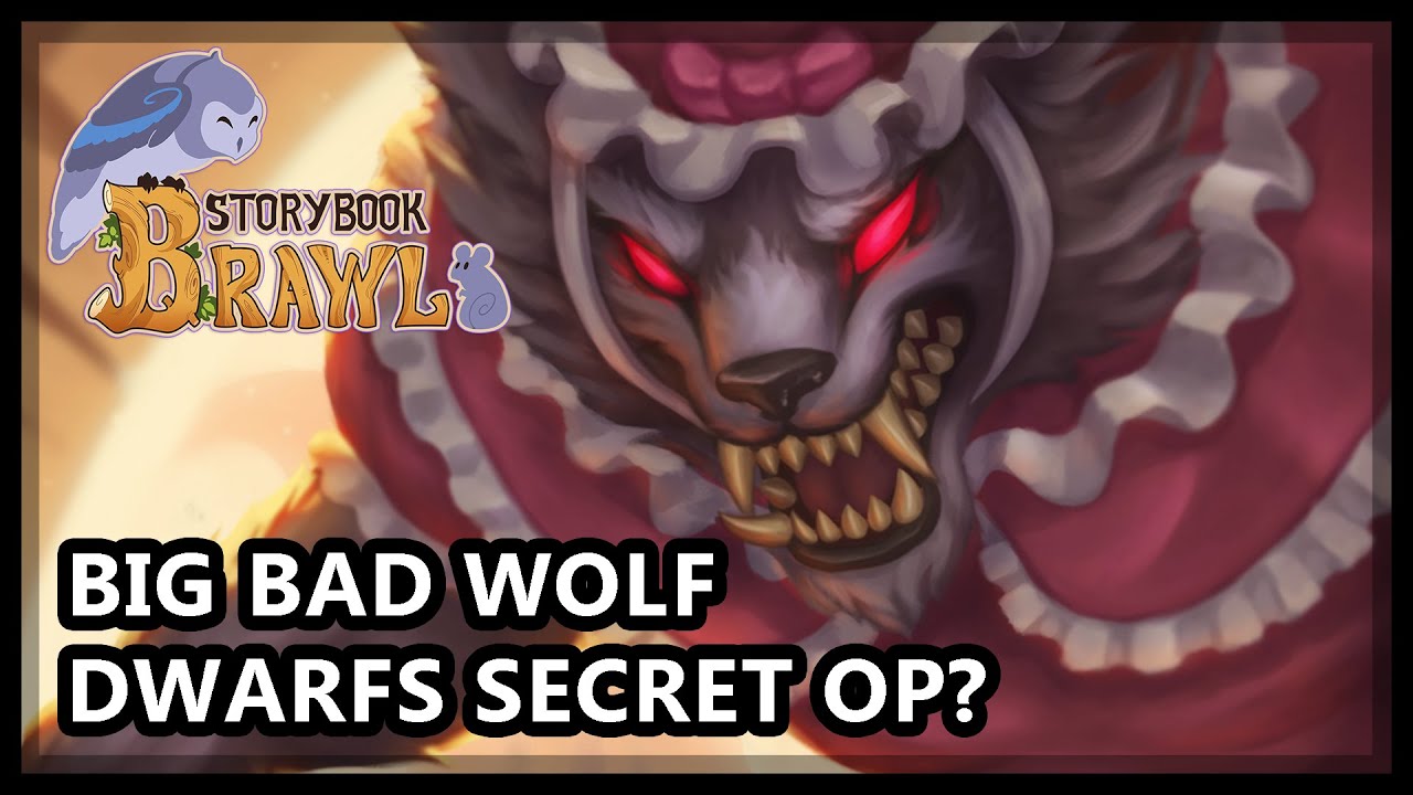 Storybook Brawl -  Dwarfs Secret OP? -  Big Bad Wolf Build