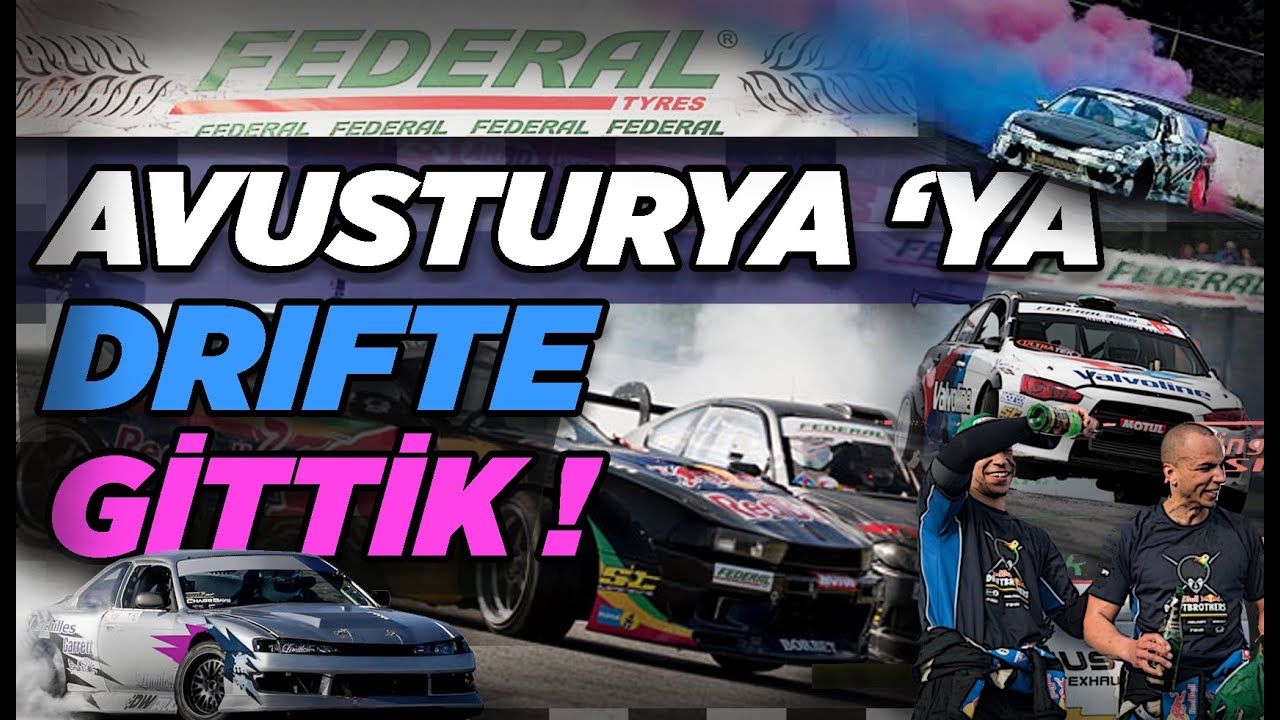 Avusturya’ya Drifte Gittik | King of Europe 2017 | Greinbach Austria | VLOG