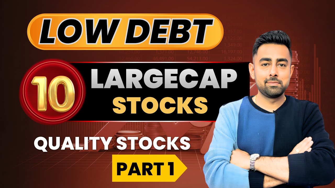 Low Debt Largecap Stocks | Quality Stocks Part 1 | Jayesh Khatri 