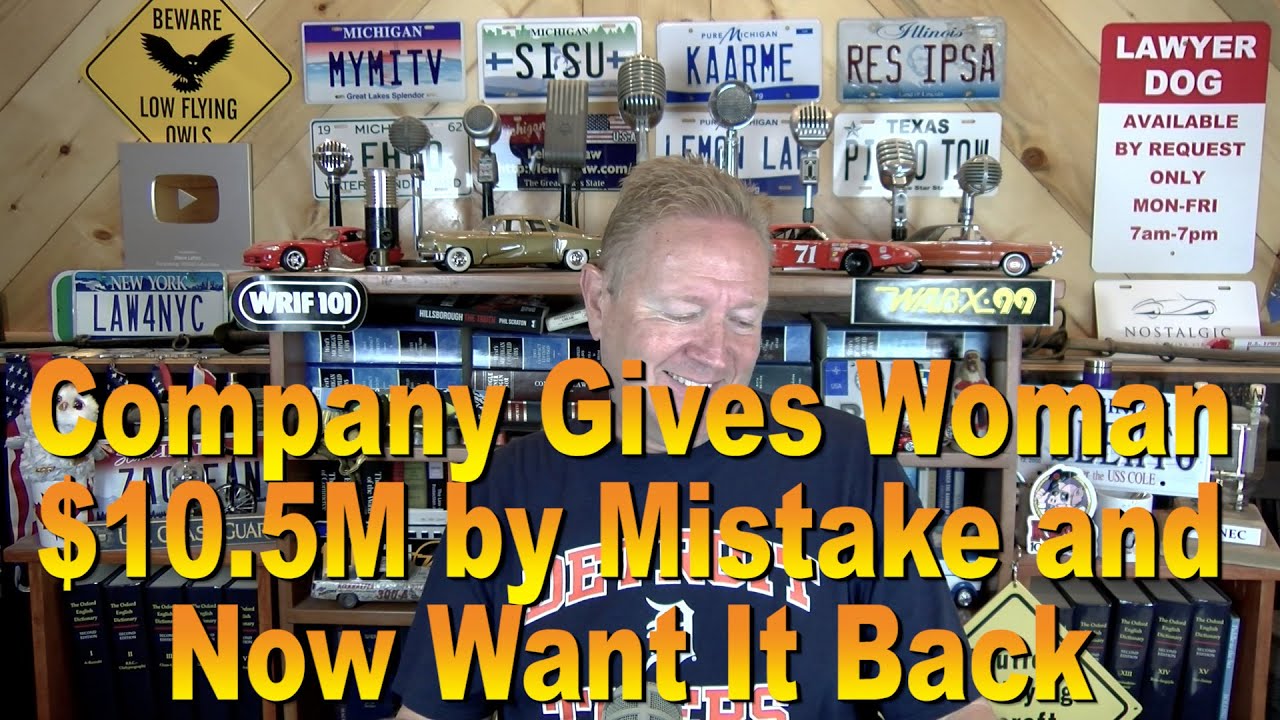Company Gives Woman $10.5M By Mistake and Now Wants it Back