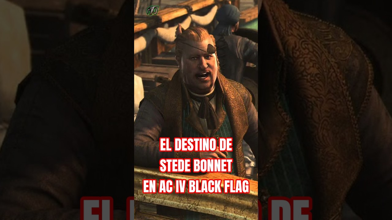 El destino de Stede Bonnet en Assassin's Creed IV Black Flag 🏴‍☠️