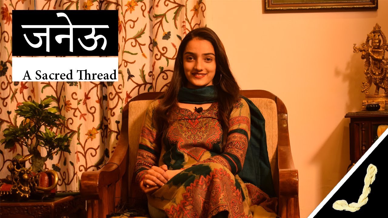 Janeu | Sacred Thread | Hinduism | Facts behind rituals |Practice in 21st century |Ancient Practices