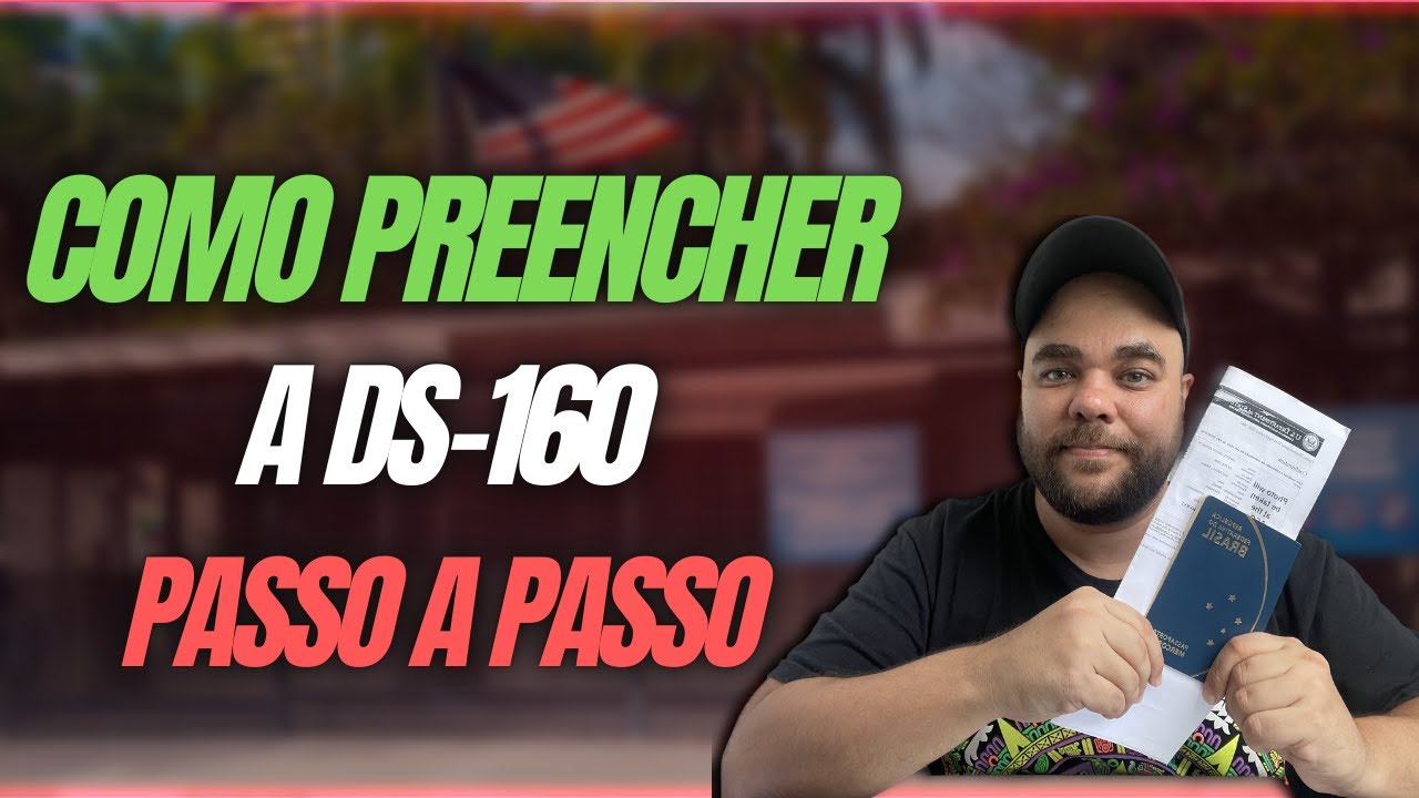PREENCHIMENTO DA DS-160 PASSO A PASSO 2025 | VISTO AMERICANO