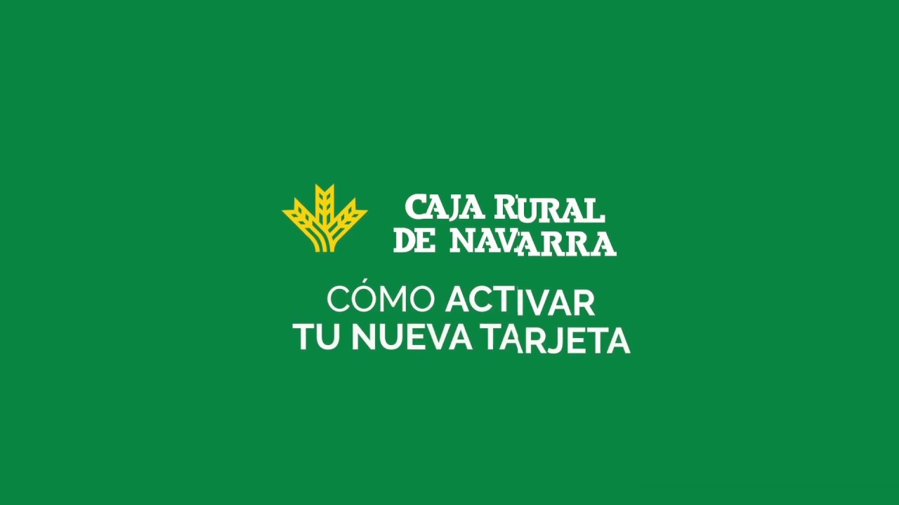 Caja Rural de Navarra - C&oacute;mo activar tu tarjeta