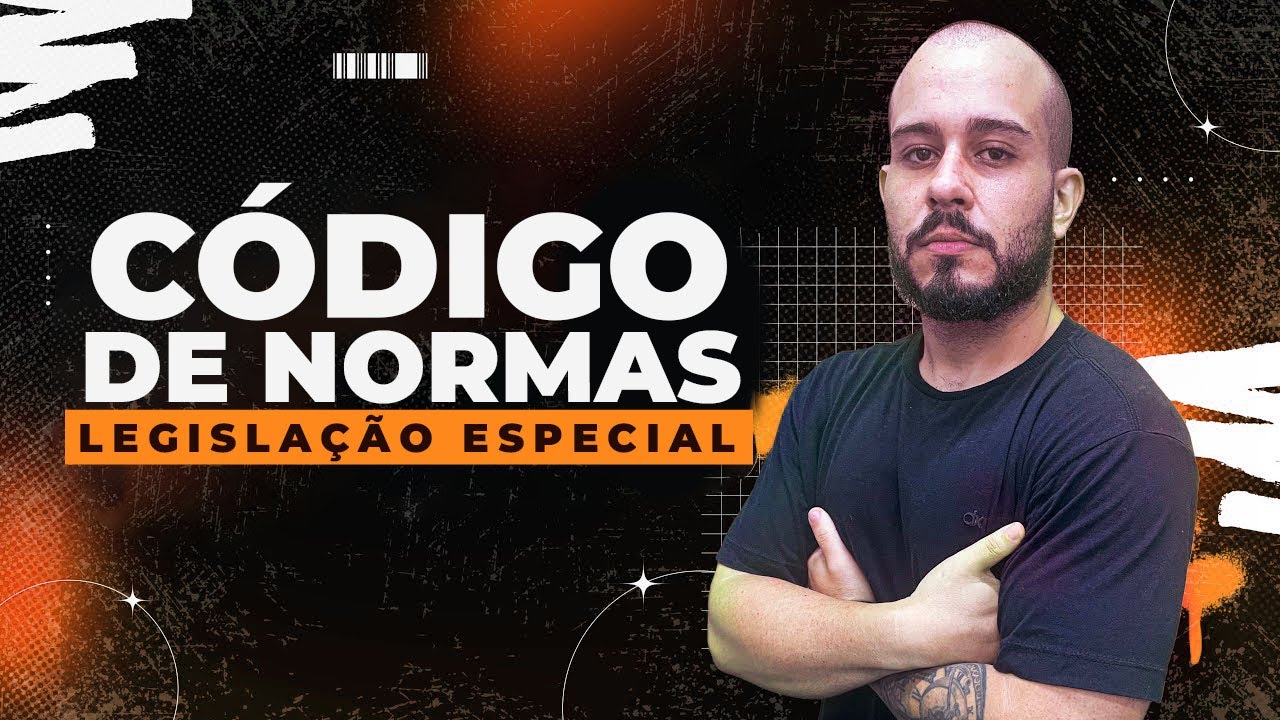 Código de Normas – Processos Sigilosos | Parte 2