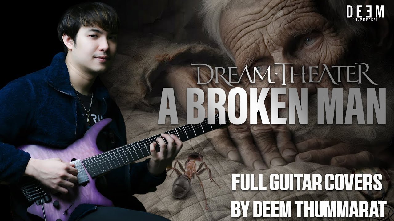 DREAM THEATER - A BROKEN MAN  [ FULL GUITAR COVERS BY DEEM THUMMARAT ]