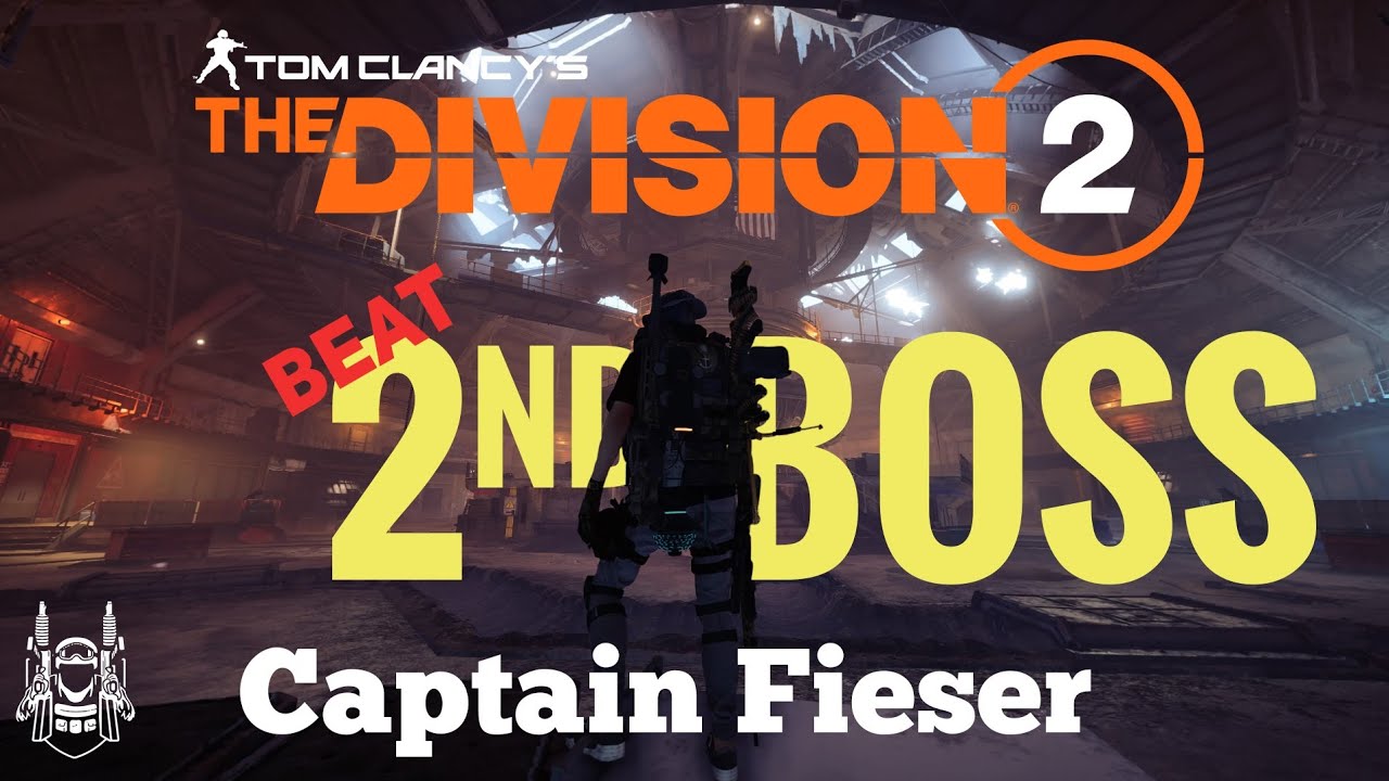 The Division 2 | 2nd Boss Foundry Raid - Captain Fieser