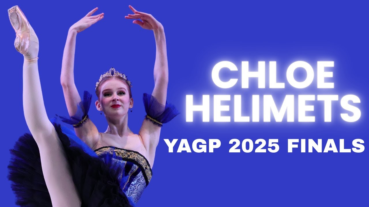 Chloe Helimets - YAGP 2025 Finals Junior Women Bronze Medalist - Grand Pas Classique