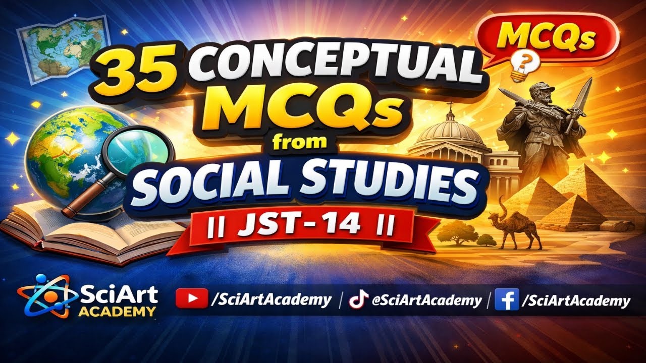 35 Conceptual MCQs from Social Studies || JST-14 || SciArt Academy