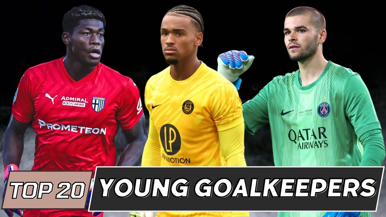 Top 20 Outstanding Young Goalkeepers of 2025 | Best Rising Talents in Football