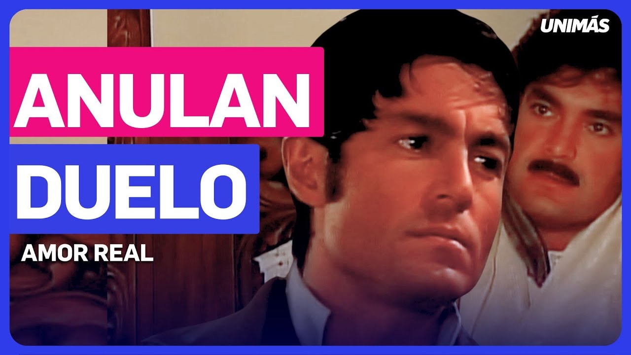Manuel y Adolfo cancelan su duelo | Amor Real | Capítulo 53