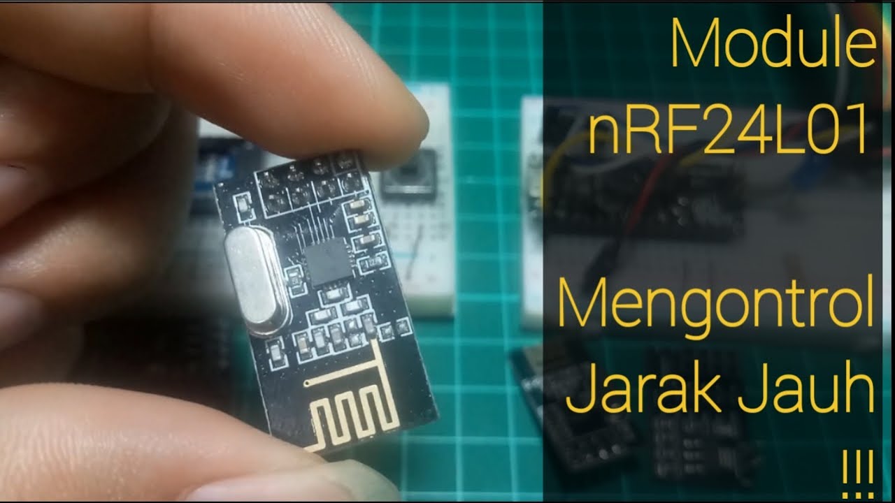 BELAJAR 34 PEMROGRAMAN ARDUINO - nRF24L01 + Arduino + System Kontrol Jarak Jauh
