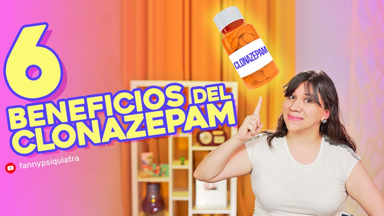 6 BENEFICIOS DEL CLONAZEPAM