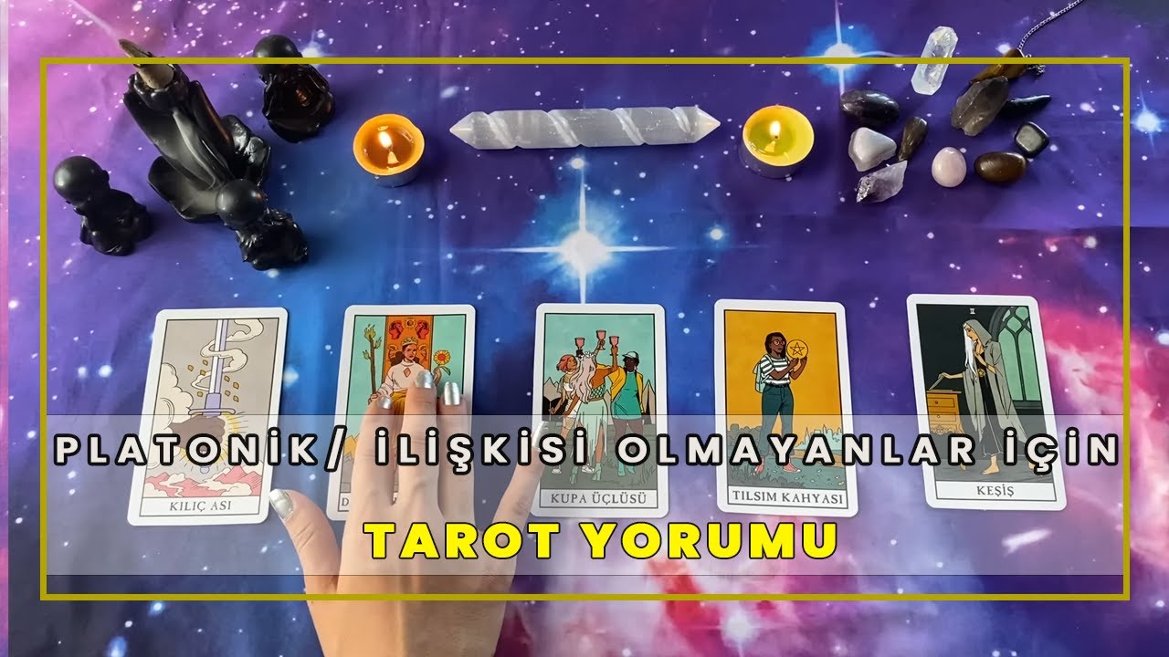 Platonik/Ex Partner/İlişkisi Olan Duygu Düşünceleri Ortak Gelecek Tarot Yorumu🔮