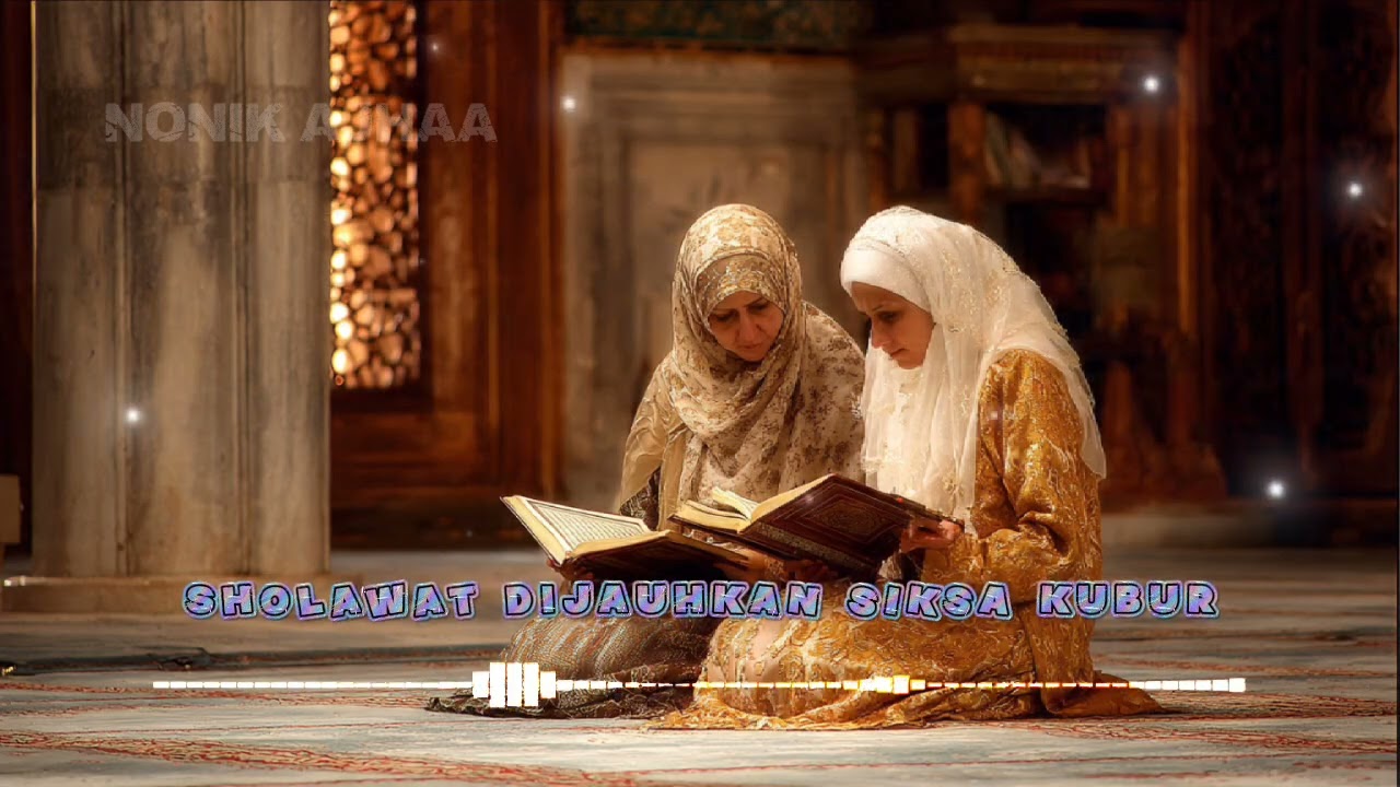 SHOLAWAT DIJAUHKAN SIKSA KUBUR || SHOLAWAT NABI || SHOLAWAT JIBRIL || SHOLAWAT ISLAMI