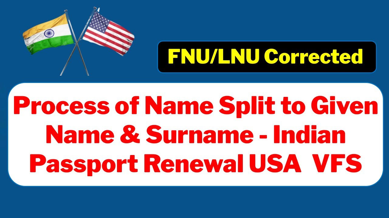 Process of Name Split into Given Name & Surname | Indian Passport Renewal in USA through VFS | Docs