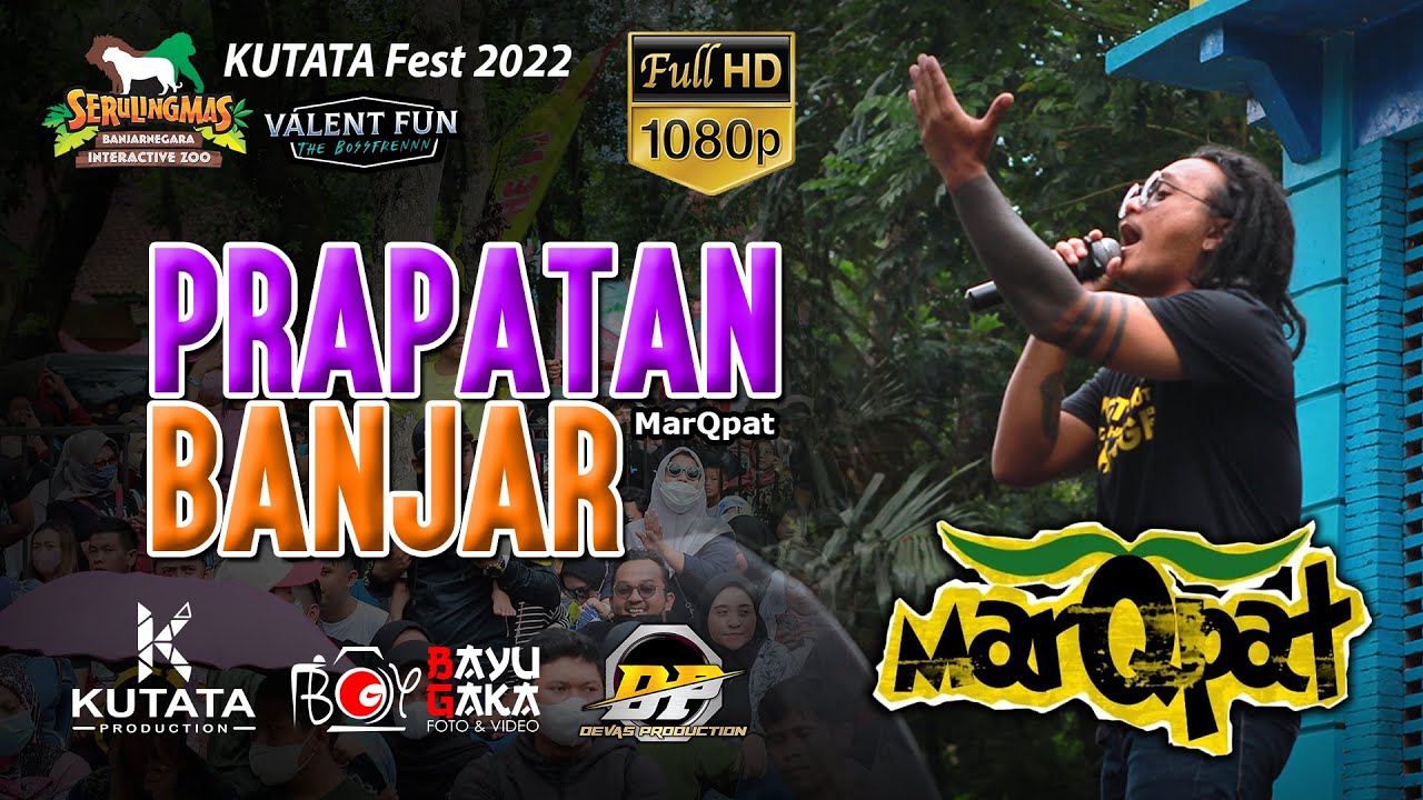 PRAPATAN BANJAR - MarQpat | KUTATA Fest 2022 Serulingmas Zoo Banjarnegara