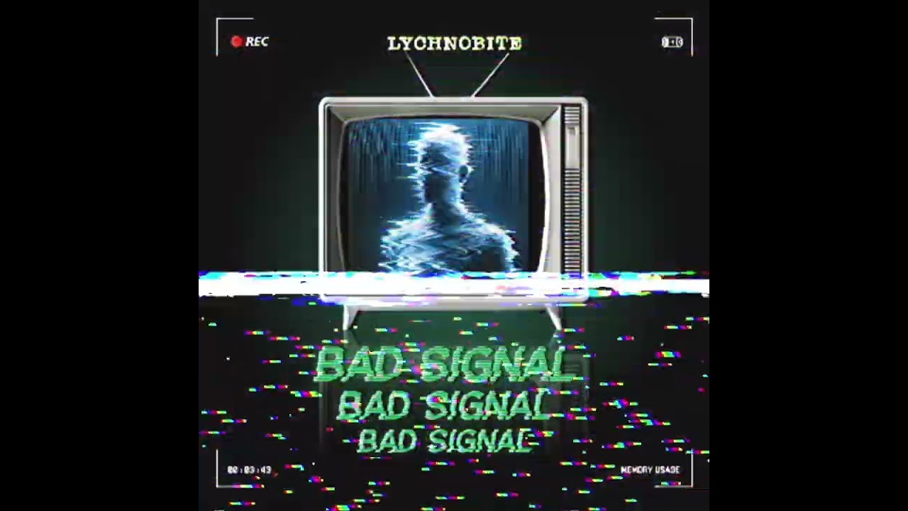 Lychnobite - Bad Signal (Single Music) 