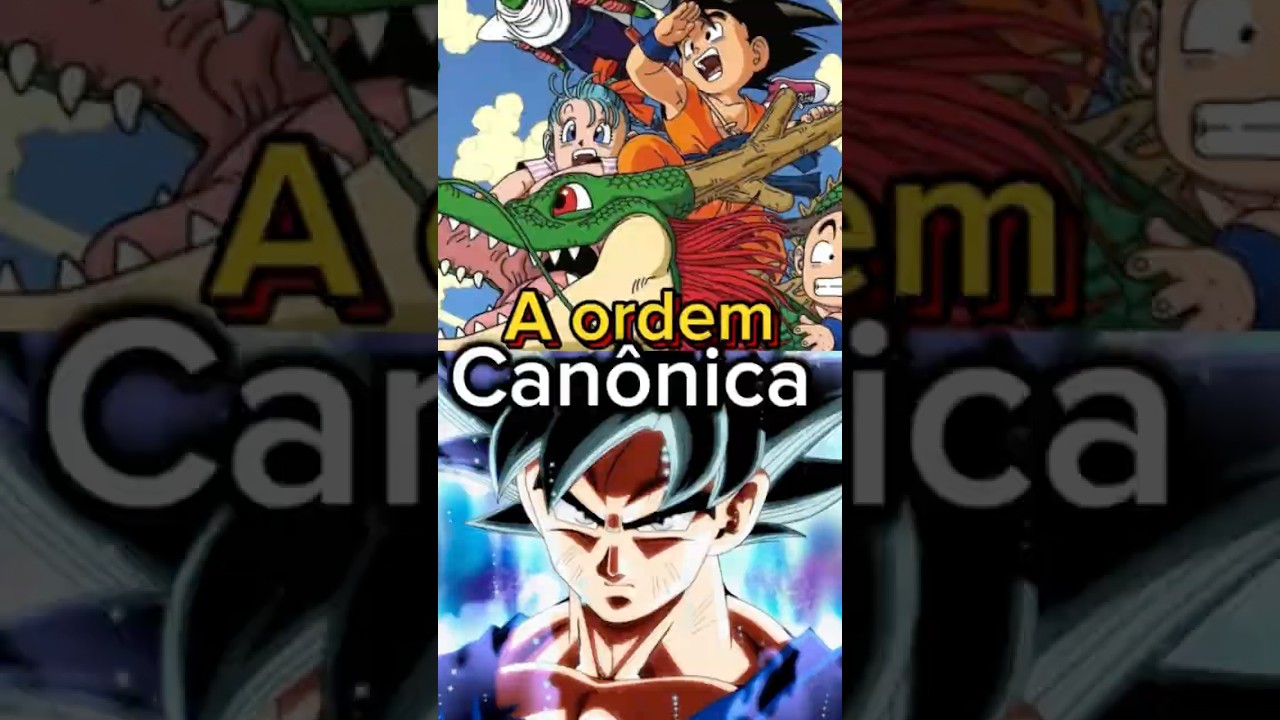 Qual a ordem can&ocirc;nica de DRAGON BALL?