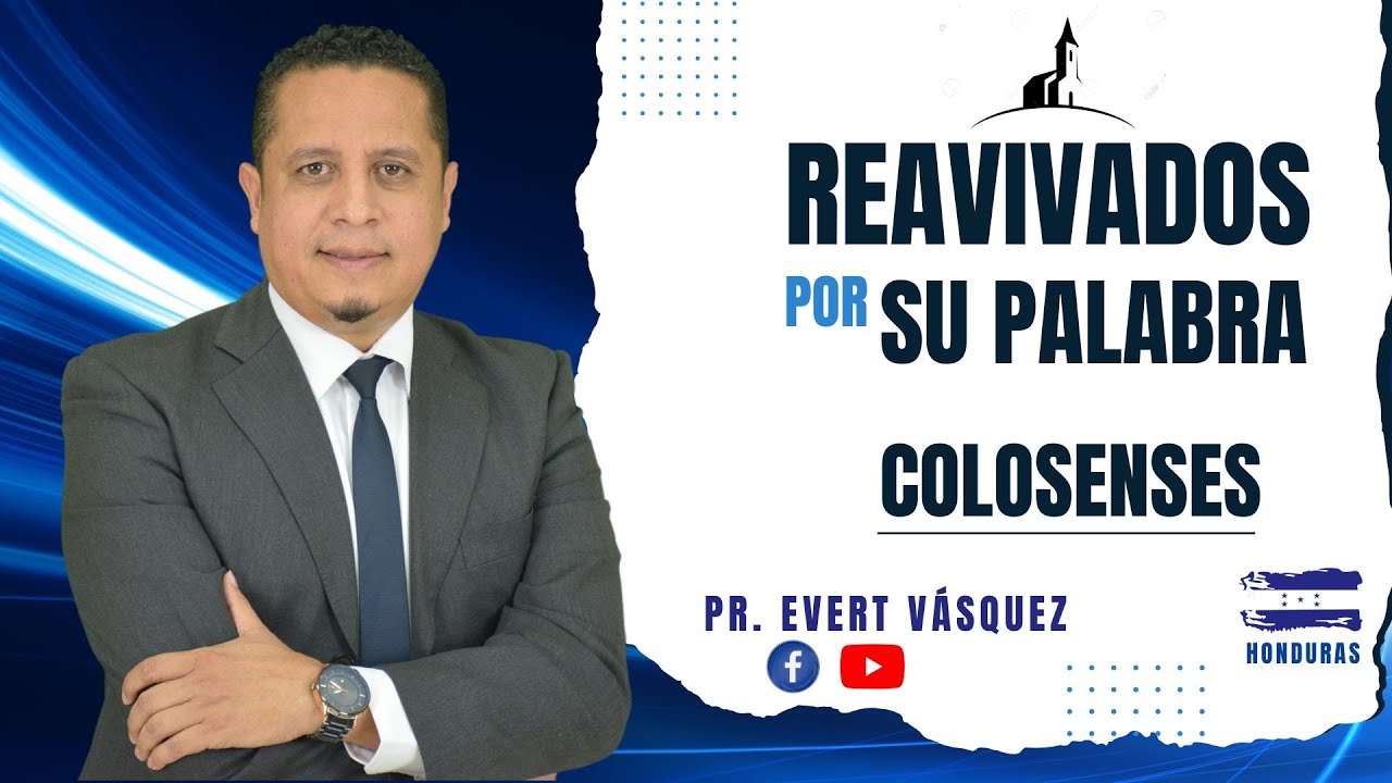 Puertas abiertas. Colosenses 4. REAVIVADOS POR SU PALABRA (Pr. Evert V&aacute;squez)