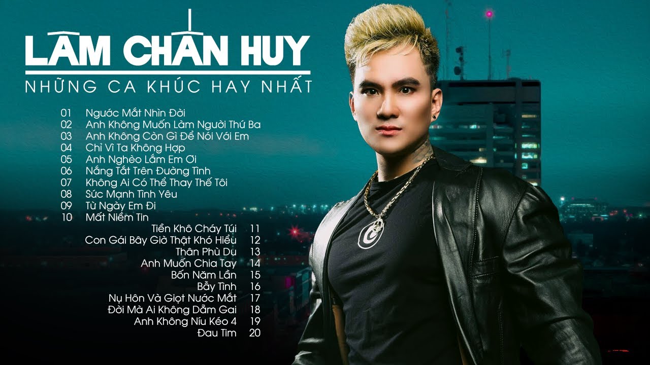 Lâm Chấn Huy 2023 - Tổng Hợp Những Ca Khúc 8X 9X Nghe Hoài Không Chán