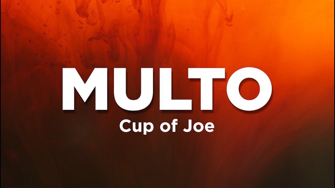 Cup of Joe - Multo (Lyrics)