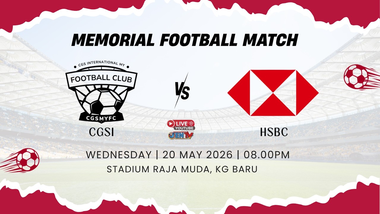 [Live] CGSI vs HSBC - MEMORIAL FOOTBALL MATCH