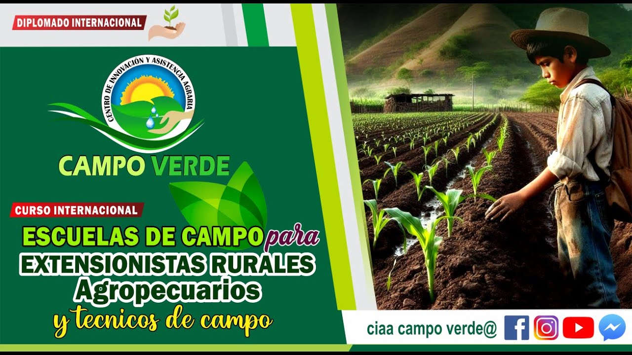 ✅ESCUELAS DE CAMPO PARA EXTENSIONISTAS RURALES TECNICOS AGROPECUARIOS Y TECNICOS DE CAMPO