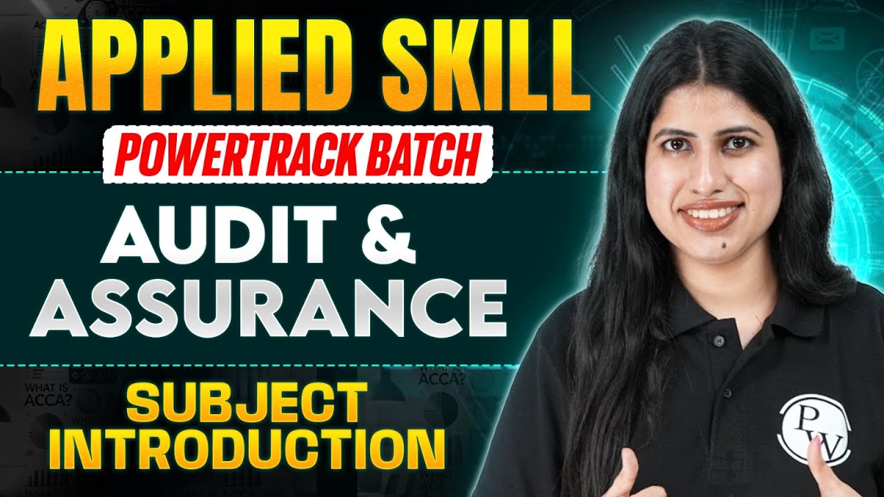 Audit and Assurance | Skill Level Subject Introduction | ACCA By PW 🔥