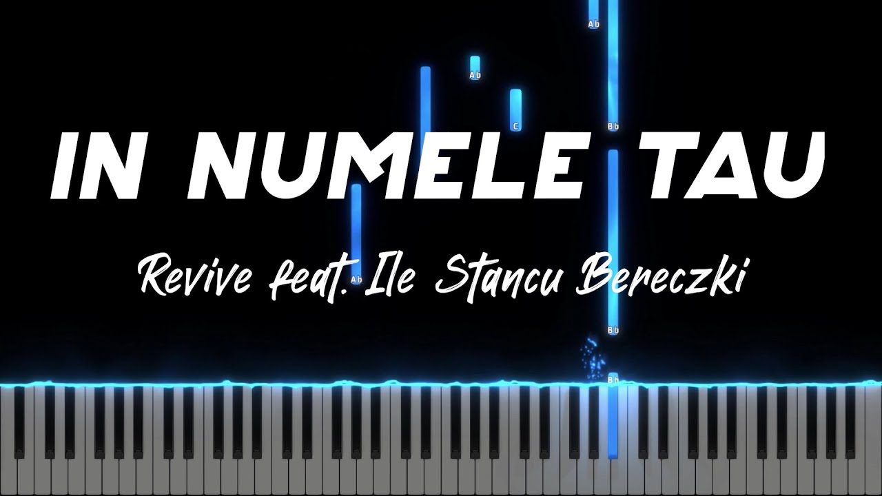 In Numele Tau - Revive feat Ile Stancu Bereczki - Instrumental Pian - Negativ Pian - Tutorial