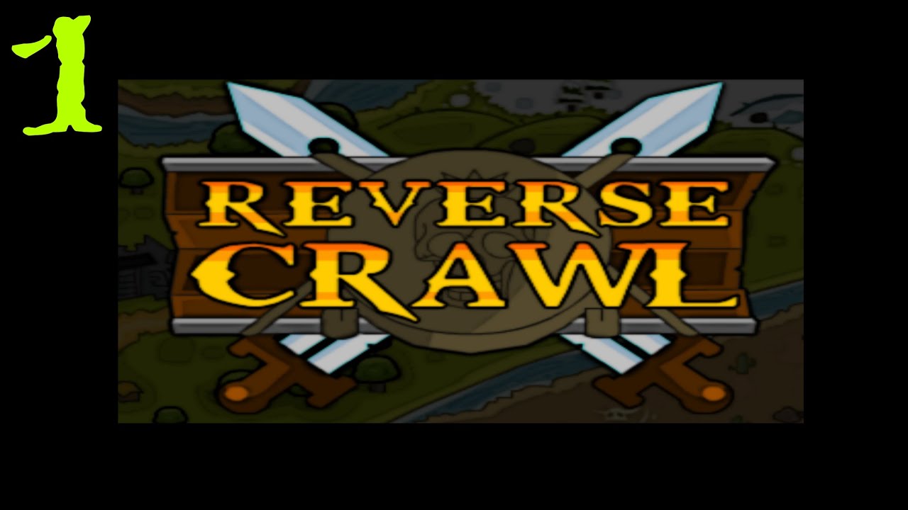 Let's Play Reverse Crawl &mdash; Эпизод 1 &mdash; А уворачиваться умеем?!