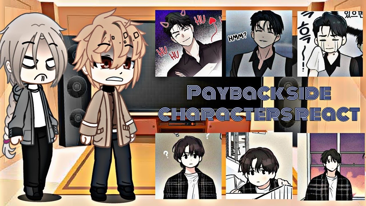 Payback side characters react.....//part 2