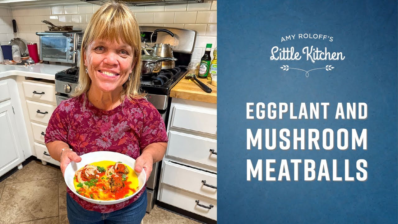 Eggplant and Mushroom Meatballs | Amy Roloff's Little Kitchen