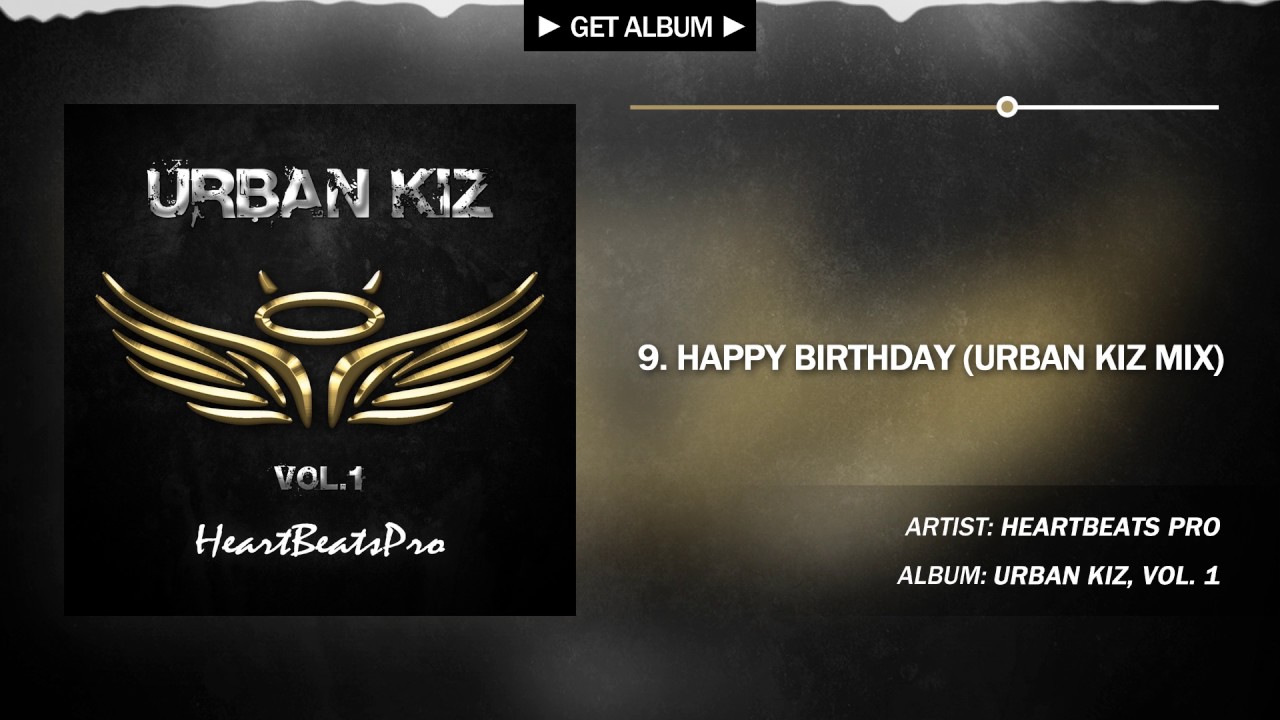 HeartBeats Pro - Happy Birthday (#9. Urban Kiz, Vol. 1) // Download @ HeartBeatsPro.com
