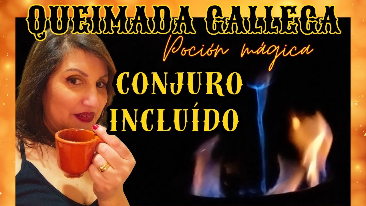 QUEIMADA GALLEGA🔥Receta y Conjuro💫