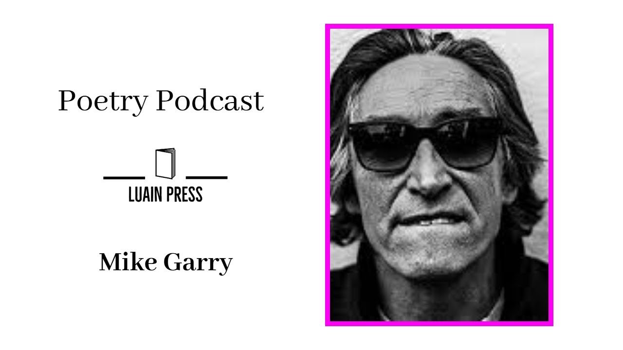 Mike Garry - Poetry Podcast