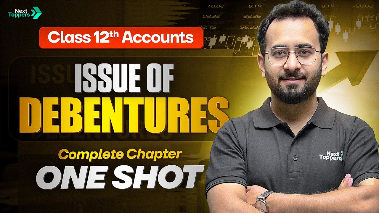 Issue of Debentures Complete One Shot | Accounts Class 12